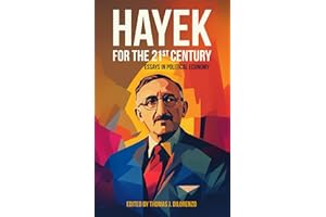 Hayek for the 21st Century: Essays in Political Economy
