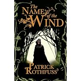 The Name of the Wind: The Kingkiller Chronicle: Book 1