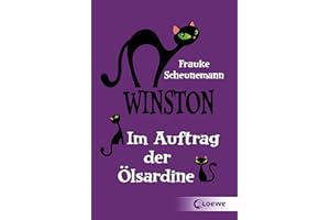 Winston (Band 4) - Im Auftrag der Ölsardine: Katzen-Krimi für Kinder ab 11 Jahre