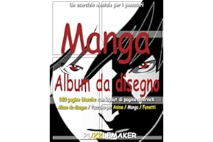 Album da disegno Manga: 150 pagine bianche con layout di pagina alternati. Album da disegno / Taccuino per Anime / Manga / Fumetti