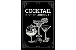 Cocktail Recipe Journal: 100 pages Your Custom Mixed Drink Classic Design Recipe Book