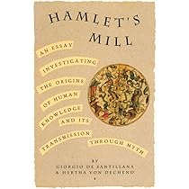 Hamlet's Mill: An Essay Investigating the Origins of Human