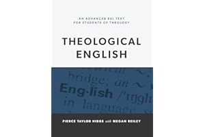 Theological English: An Advanced ESL Text for Students of Theology