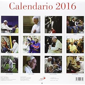 Calendario Papa Francisco 2016 (Calendarios y Agendas)
