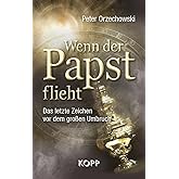 Wenn der Papst flieht: Das letzte Zeichen vor dem großen Umbruch