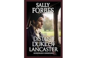 The Distant Duke of Lancaster: A Historical Regency Romance Book (Scandalous Courtships)