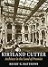 Kirtland Cutter: Architect in the Land of Promise (McLellan Endowed Series) (English Edition) by