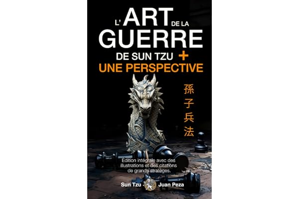 L'Art de la Guerre + Une Perspective: Édition intégrale avec des illustrations et des citations des plus grands stratèges de l'histoire