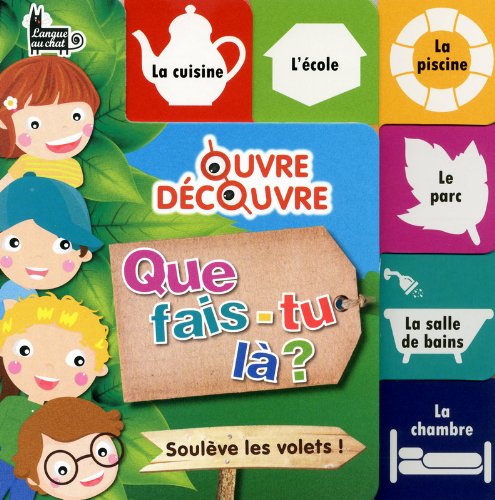 Download QUE FAIS-TU LA ? - OUVRE-DECOUVRE Download QUE FAIS-TU LA ? - OUVRE-DECOUVRE