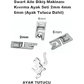 Swart Singer Zetina Aile Dikiş Makinası Kıvırma Ayak Seti 2mm 4mm 6mm (AYAK TUTUCU DAHİL)