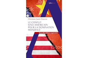 Le conflit sino-américain pour la domination mondiale: L'Europe et la France dans le nouvel ordre mondial