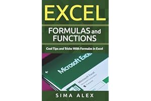 Excel Formulas And Functions: Cool Tips and Tricks With Formulas in Excel