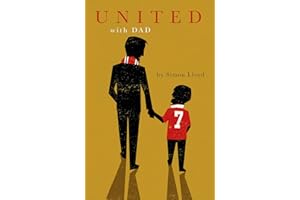 United with Dad: Fatherhood, Football Fandom and Memories of Manchester United – The Perfect Gift for Manchester United Fans!