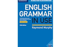 English grammar in use. Book without answers. Per le Scuole superiori: A Self-study Reference and Practice Book for Intermediate Learners of English