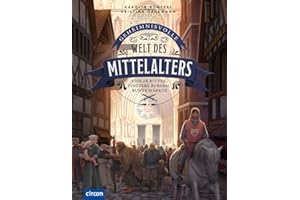 Geheimnisvolle Welt des Mittelalters: Stolze Ritter, finstere Burgen, bunte Märkte
