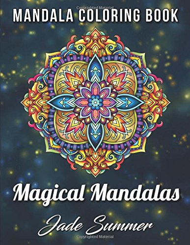 Download Download Pdf Mandala Coloring Book 100 Magical Mandalas An Adult Coloring Book With Fun Easy And Relaxing Mandalas By Jade Summer Best Seller Uua4rn5x3ydgwsmr