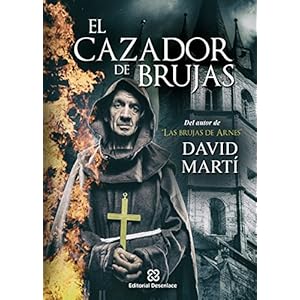 El cazador de brujas: Del autor de "Las brujas de Arnes"