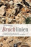 Image de Bruchlinien: Wie wir wurden, was wir sind: Eine theologische Dialektik der Geschichte