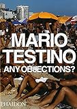 Any Objections?: Mario Testino (Photography) by