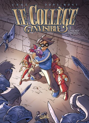 Le Collège invisible T01 : Cancrus supremus Le Collège invisible T01 : Cancrus supremus