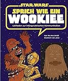 Image de STAR WARS Sprich wie ein Wookiee: Leitfaden zur intergalaktischen Kommunikation, Buch mit Soundkonsole