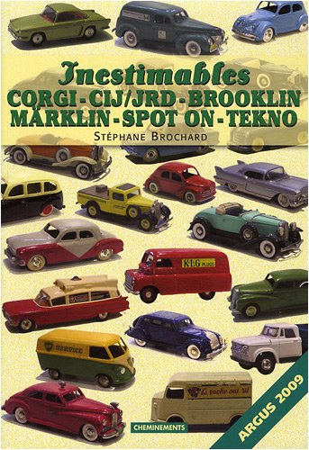 Download Argus 2009 : Inestimables CORGI-CIJ/JRD-BROOKLIN-MÄRKLIN-SPOTON-TEKNO Download Argus 2009 : Inestimables CORGI-CIJ/JRD-BROOKLIN-MÄRKLIN-SPOTON-TEKNO