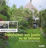 Avant-après : transformer son jardin ou sa terrasse