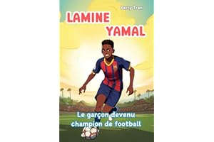 Lamine Yamal : Le garçon devenu champion de football: Livre illustré pour enfants sur l’incroyable parcours d’une jeune star