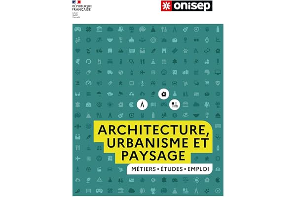 Les métiers de l'architecture, de l'urbanisme et du paysage