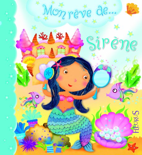 couverture de : Mon r&egrave;ve de sir&egrave;ne