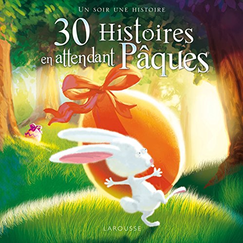 couverture de : 30 histoires en attendant P&acirc;ques