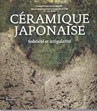 Céramique japonaise : Sobriété et irrégularité by 