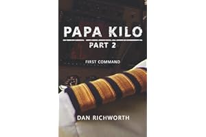 Papa Kilo Part 2: First Command