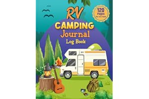 RV Log Book Camping Journal Large Size 8.5x11: Campsite & RV Travel Log Book, Campground Trip Logbook, RV Journals To Write I