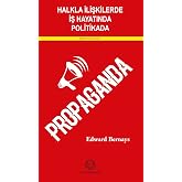 Halkla İlişkilerde İş Hayatında ve Politikada Propaganda