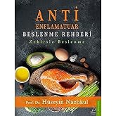 Anti Enflamatuar Beslenme Rehberi: Zehirsiz Beslenme