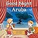 Produktbild Good Night Aruba (Good Night Our World)