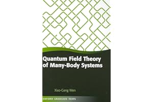Quantum Field Theory of Many-Body Systems: From the Origin of Sound to an Origin of Light and Electrons (Oxford Graduate Texts)