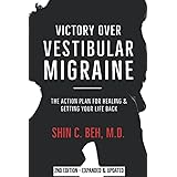 Victory Over Vestibular Migraine: The ACTION Plan for Healing & Getting Your Life Back