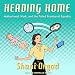Produktbild Heading Home: Motherhood, Work, and the Failed Promise of Equality