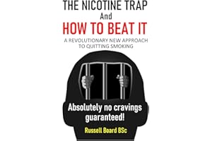 THE NICOTINE TRAP and HOW TO BEAT IT: A REVOLUTIONARY NEW APPROACH TO QUITTING SMOKING