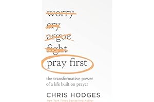 PRAY FIRST PB: The Transformative Power of a Life Built on Prayer