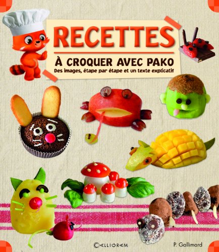 couverture de : Recettes &agrave; croquer avec Pako