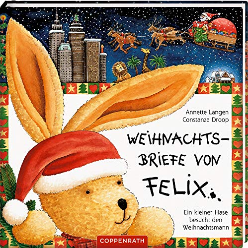 Weihnachtsbriefe von Felix: Ein kleiner Hase besucht den Weihnachtsmann