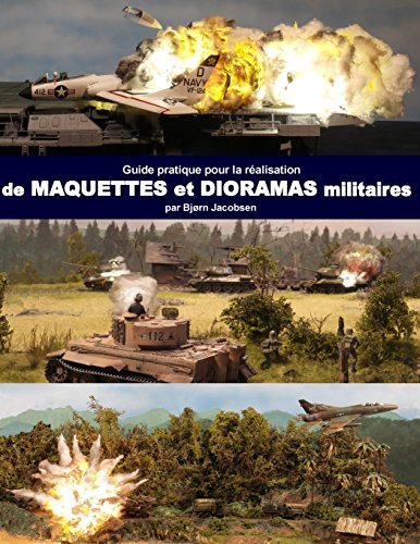 Télécharger Guide pratique pour la realisation de maquettes et dioramas militaires Francais PDF