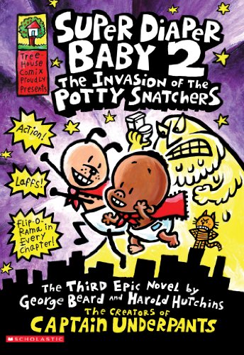 Super Diaper Baby 2: The Invasion of the Potty Snatchers (English Edition) livre