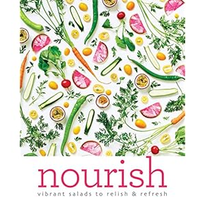 Nourish: Vibrant salads to relish & refresh (English Edition)