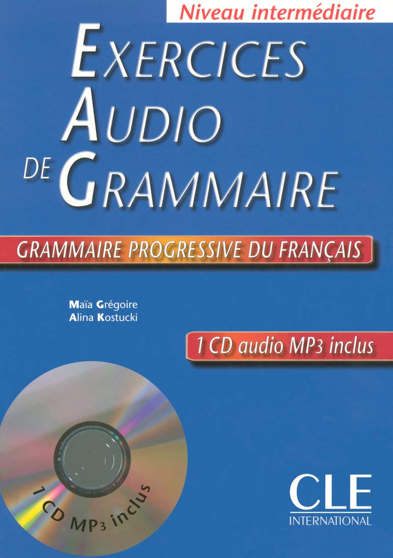 Exercices Audio de Grammaire. Grammaire progressive du français Niveau intermédiaire. Livre + CD MP3: Grammaire Progressive Du Francais: Niveau Intermediaire