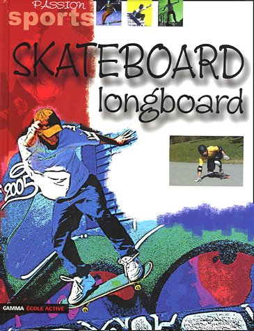 couverture de : Skateboard longboard