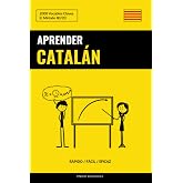 Aprender Catal&aacute;n - R&aacute;pido / F&aacute;cil / Eficaz: 2000 Vocablos Claves
